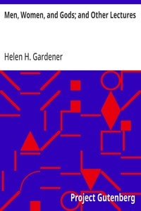 Cover of Men, Women, and Gods; and Other Lectures