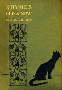 Cover of Rhymes Old and New : collected by M.E.S. Wright