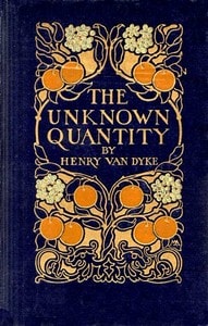 Cover of The Unknown Quantity: A Book of Romance and Some Half-Told Tales