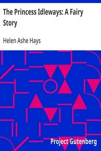 Cover of The Princess Idleways: A Fairy Story