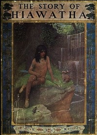 Cover of The Story of Hiawatha, Adapted from Longfellow