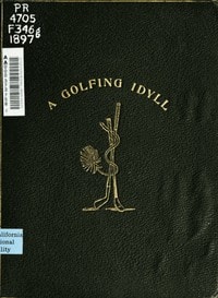 Cover of A Golfing Idyll; Or, The Skipper's Round with the Deil On the Links of St. Andrews