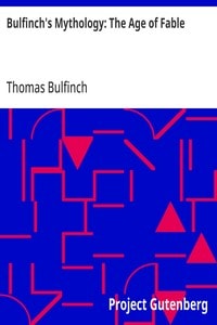 Cover of Bulfinch's Mythology: The Age of Fable