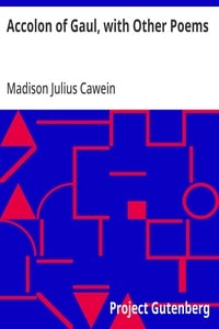 Cover of Accolon of Gaul, with Other Poems