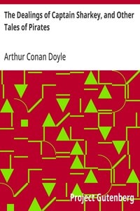 Cover of The Dealings of Captain Sharkey, and Other Tales of Pirates