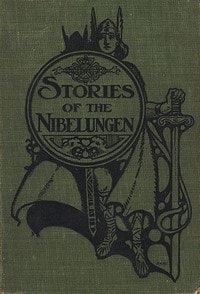 Cover of Stories of the Nibelungen for Young People
