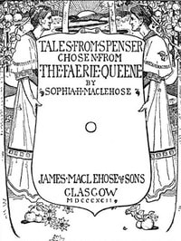 Cover of Tales from Spenser, Chosen from the Faerie Queene