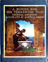 Cover of A Wonder Book and Tanglewood Tales, for Girls and Boys
