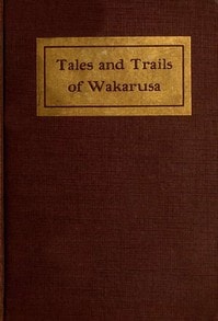 Cover of Tales and Trails of Wakarusa