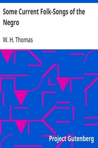 Cover of Some Current Folk-Songs of the Negro