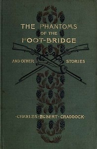 Cover of The Phantoms of the Foot-Bridge, and Other Stories