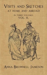 Cover of Visits and Sketches at Home and Abroad, Vol. 2 (of 3)