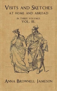 Cover of Visits and Sketches at Home and Abroad, Vol. 3 (of 3)