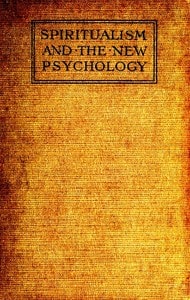 Cover of Spiritualism and the New Psychology