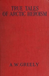 Cover of True Tales of Arctic Heroism in the New World