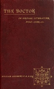 Cover of The Doctor in History, Literature, Folk-Lore, Etc.