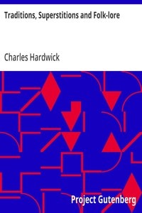 Cover of Traditions, Superstitions and Folk-lore
