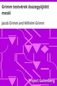 Cover of Grimm testvérek összegyüjtött meséi