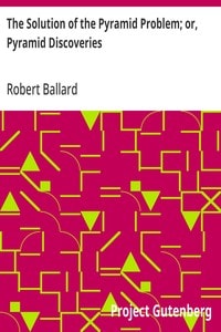 Cover of The Solution of the Pyramid Problem; or, Pyramid Discoveries