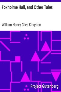 Cover of Foxholme Hall, and Other Tales