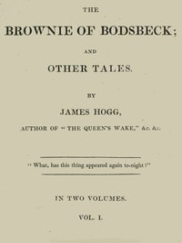 Cover of The Brownie of Bodsbeck, and Other Tales (Vol. 1 of 2)