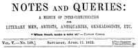 Cover of Notes and Queries, Vol. V, Number 129, April 17, 1852