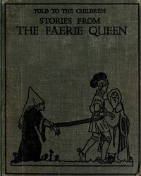Cover of Stories from the Faerie Queen, Told to the Children