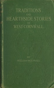 Cover of Traditions and Hearthside Stories of West Cornwall, Second Series