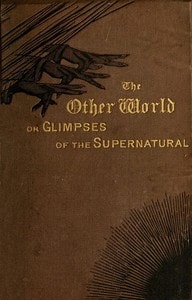 Cover of The Other World; or, Glimpses of the Supernatural (Vol. 1 of 2)