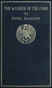Cover of The Washer of the Ford: Legendary moralities and barbaric tales