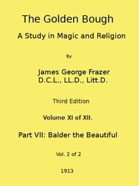 Cover of The Golden Bough: A Study in Magic and Religion (Third Edition, Vol. 11 of 12)