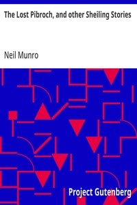 Cover of The Lost Pibroch, and other Sheiling Stories