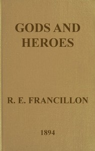 Cover of Gods and heroes, or, The kingdom of Jupiter