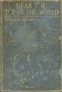 Cover of Near the Top of the World: Stories of Norway, Sweden & Denmark