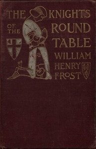 Cover of The Knights of the Round Table: Stories of King Arthur and the Holy Grail