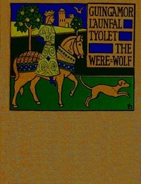 Cover of Guingamor, Lanval, Tyolet, Bisclaveret: Four lais rendered into English prose