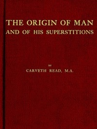 Cover of The Origin of Man and of His Superstitions