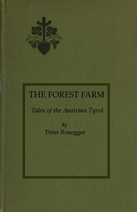 Cover of The Forest Farm: Tales of the Austrian Tyrol