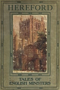 Cover of Tales of English Minsters: Hereford