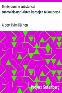 Cover of Ihmisruumiin substanssi suomalais-ugrilaisten kansojen taikuudessa