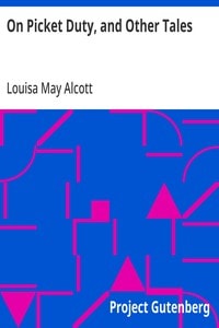 Cover of On Picket Duty, and Other Tales