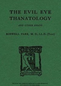 Cover of The Evil Eye, Thanatology, and Other Essays