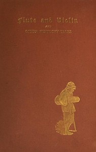 Cover of Flute and Violin, and Other Kentucky Tales and Romances