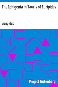 Cover of The Iphigenia in Tauris of Euripides