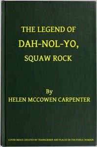 Cover of The Legend of Dah-nol-yo, Squaw Rock