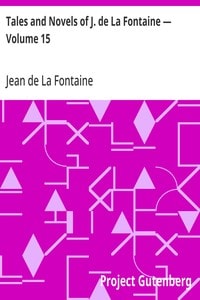Cover of Tales and Novels of J. de La Fontaine — Volume 15