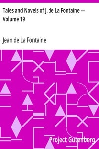 Cover of Tales and Novels of J. de La Fontaine — Volume 19
