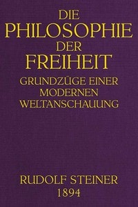 Cover of Die Philosophie der Freiheit: Grundzüge einer modernen Weltanschauung
