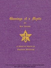 Cover of Gleanings of a Mystic: A Series of Essays on Practical Mysticism
