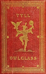 Cover of The Marvellous Adventures and Rare Conceits of Master Tyll Owlglass
